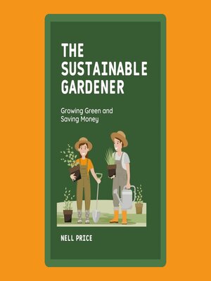 cover image of The Sustainable Gardener